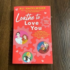 Loathe to Love You by Ali Hazelwood